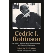 Cedric J. Robinson by Robinson, Cedric J.; Quan, H. L. T.; Gilmore, Ruth Wilson, 9780745340036
