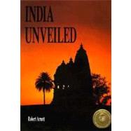 India Unveiled by Arnett, Robert, 9780965290036