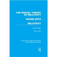 The Special Theory of Relativity bound with Relativity: A Very Elementary Exposition by Dingle,Herbert, 9781138990036