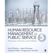 Human Resource Management in Public Service by Berman, Evan M.; Bowman, James S.; West, Jonathan P.; Van Wart, Montgomery R., 9781483340036