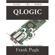 Qlogic: 33 Most Asked Questions on Qlogic - What You Need to Know by Pugh, Frank, 9781488530036