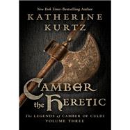 Camber the Heretic by Katherine Kurtz, 9781504050036
