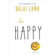 Be Happy by Dalai Lama XIV, 9781642970036