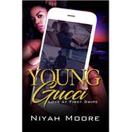 Young Gucci Love at First Swipe by Moore, Niyah, 9781645560036