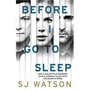 Before I Go to Sleep by Watson, S. J., 9781784160036