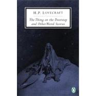 The Thing on the Doorstep and Other Weird Stories by Lovecraft, H. P.; Joshi, S. T., 9780142180037
