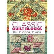 Classic Quilt Blocks 849 Inspiring Designs by Mills, Susan Winter, 9780486260037