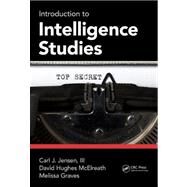Introduction to Intelligence Studies by Jensen, III; Carl J., 9781466500037