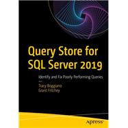 Query Store for SQL Server 2019 by Boggiano, Tracy; Fritchey, Grant, 9781484250037
