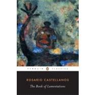 The Book of Lamentations by Castellanos, Rosario, 9780141180038