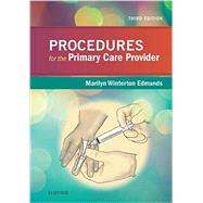 Procedures for the Primary Care Provider by Edmunds, Marilyn Winterton, Ph.D.; Cawley, James F.; Selway, Janet S., 9780323340038