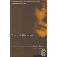 Poems of Akhmatova : Izbrannye Stikhi by Kunitz, Stanley, 9780395860038