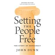 Setting the People Free by Dunn, John, 9780691180038
