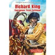 Richard King by Sanford, William R.; Green, Carl R., 9780766040038