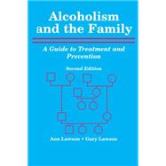 Alcoholism and the Family by Lawson, Ann W.; Lawson, Gary, 9780944480038