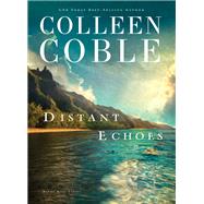 Distant Echoes by Coble, Colleen, 9781401690038