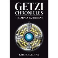 Getzi Chronicles by Sullivan, Kyle R., 9781504960038