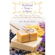 Natural Soap at Home by Mcquerry, Liz, 9781510730038