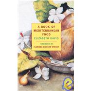 A Book of Mediterranean Food by David, Elizabeth; Dickson Wright, Clarissa, 9781590170038