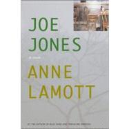 Joe Jones A Novel by Lamott, Anne, 9781593760038