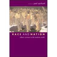 Race and Nation: Ethnic Systems in the Modern World by Spickard; Paul, 9780415950039