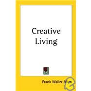 Creative Living by Allen, Frank Waller, 9781417900039