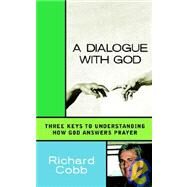 A Dialogue With God by Cobb, Richard, 9781591600039