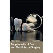 Encyclopedia of Oral and Maxillofacial Surgery by Clark, Dave, 9781632420039