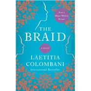 The Braid A Novel by Colombani, Laetitia, 9781982130039