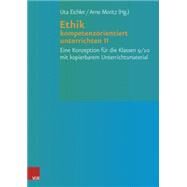 Ethik Kompetenzorientiert Unterrichten II by Eichler, Uta; Moritz, Arne, 9783525780039