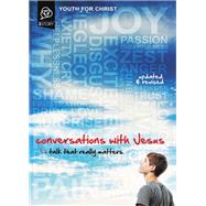 Conversations with Jesus by Youth for Christ, 9780310730040