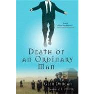 Death of an Ordinary Man A Novel by Duncan, Glen, 9780802170040