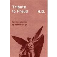 Tribute to Freud (Second Edition) by Doolittle, Hilda; Pearson, Norman Holmes; Philips, Adam, 9780811220040