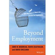 Lead the Work Navigating a World Beyond Employment by Boudreau, John W.; Jesuthasan, Ravin; Creelman, David, 9781119040040