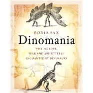 Dinomania by Sax, Boria, 9781789140040