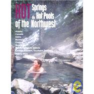 Hot Springs & Hot Pools of the Northwest by Gersh-Young, Marjorie, 9781890880040