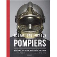 Il tait une fois les pompiers by Collectif, 9782501150040