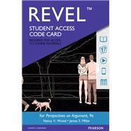 REVEL for Perspectives on Argument -- Access Card by Wood, Nancy V.; Miller, James S., 9780134430041