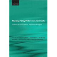 Mapping Policy Preferences from Texts Statistical Solutions for Manifesto Analysts by Volkens, Andrea; Bara, Judith; Budge, Ian; McDonald, Michael D., 9780199640041