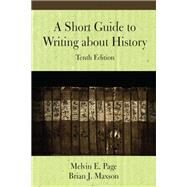 A Short Guide to Writing about History by Melvin E. Page, Brian J. Maxson, 9781478650041