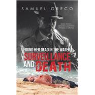 Found Her Dead in the Water by Greco, Samuel, 9781984540041
