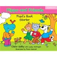Hippo and Friends Starter Pupil's Book by Claire Selby , With Lesley McKnight, 9780521680042