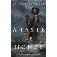 A Taste of Honey by Wilson, Kai Ashante, 9780765390042