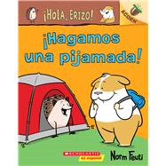 Hola, Erizo! 2: Hagamos una pijamada! (Let's Have a Sleepover!) Un libro de la serie Acorn by Feuti, Norm; Feuti, Norm, 9781338670042