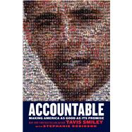 Accountable Making America as Good as Its Promise by Smiley, Tavis; Robinson, Stephanie, 9781439100042