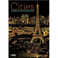 Cities: Scratch-Off NightScapes by Lago Design, 9781454710042