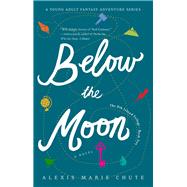 Below the Moon by Chute, Alexis Marie, 9781684630042