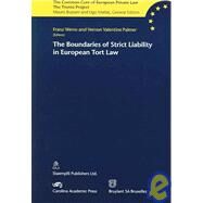 The Boundaries of Strict Liability in European Tort Law by Werro, Franz; Palmer, Vernon Valentine, 9781594600043