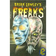 Brian Lumley's Freaks by Lumley, Brian, 9781596060043