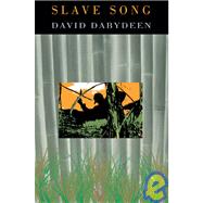 Slave Song by Dabydeen, David, 9781845230043